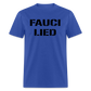 Fauci Lied Classic T-Shirt - royal blue