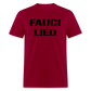 Fauci Lied Classic T-Shirt - dark red