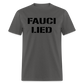 Fauci Lied Classic T-Shirt - charcoal