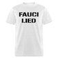 Fauci Lied Classic T-Shirt - light heather gray