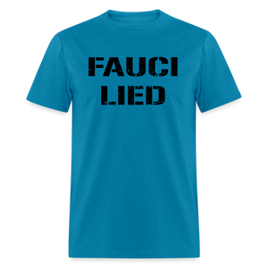 Fauci Lied Classic T-Shirt - turquoise