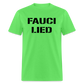 Fauci Lied Classic T-Shirt - kiwi