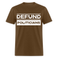 Defund Politicians Classic T-Shirt - brown