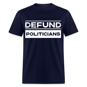 Defund Politicians Classic T-Shirt - navy