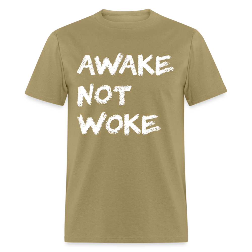 Awake Not Woke Classic T-Shirt - khaki