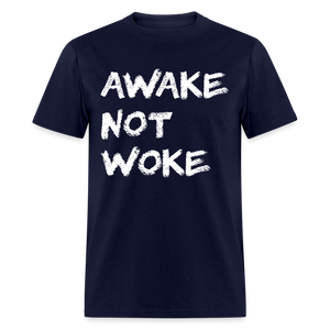 Awake Not Woke Classic T-Shirt - navy