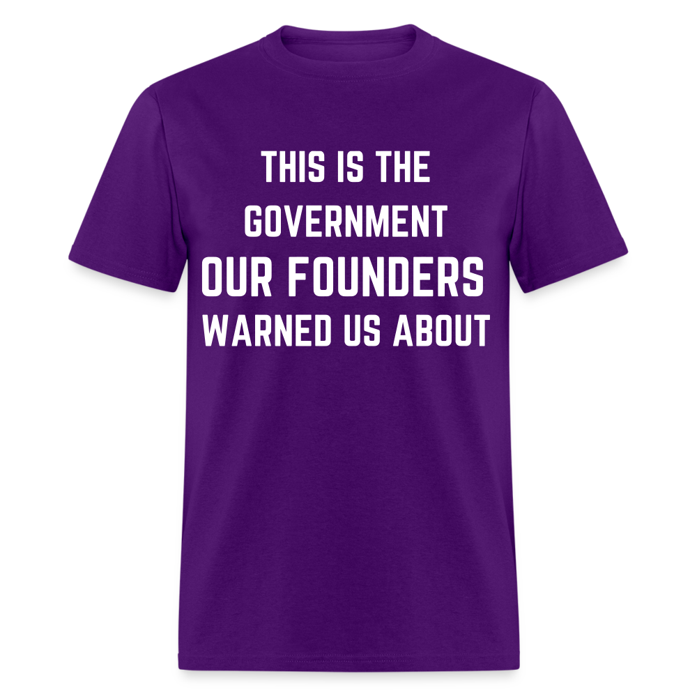 This Is The Government Our Founders Warned Us About Classic T-Shirt - purple