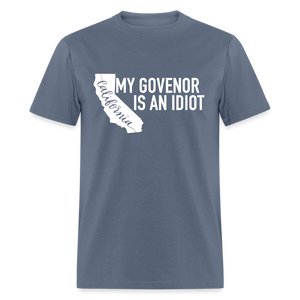 My Governor Is An Idiot California Gavin Newsom Classic T-Shirt - denim