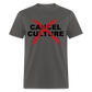 Cancel Cancel Culture Classic T-Shirt - charcoal