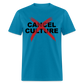 Cancel Cancel Culture Classic T-Shirt - turquoise