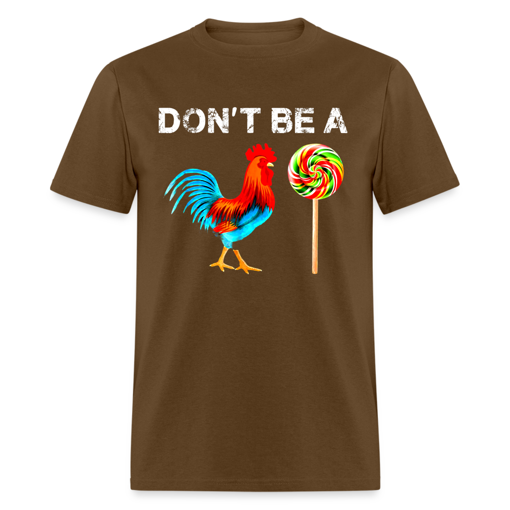 Don't Be A Sucker Funny Classic T-Shirt - brown