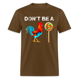 Don't Be A Sucker Funny Classic T-Shirt - brown