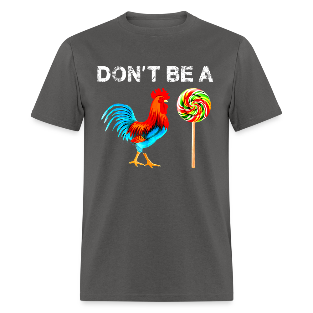 Don't Be A Sucker Funny Classic T-Shirt - charcoal