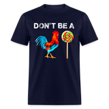 Don't Be A Sucker Funny Classic T-Shirt - navy