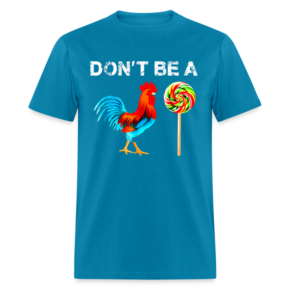 Don't Be A Sucker Funny Classic T-Shirt - turquoise