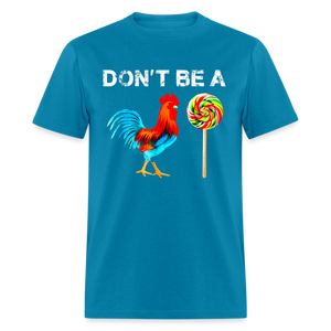 Don't Be A Sucker Funny Classic T-Shirt - turquoise