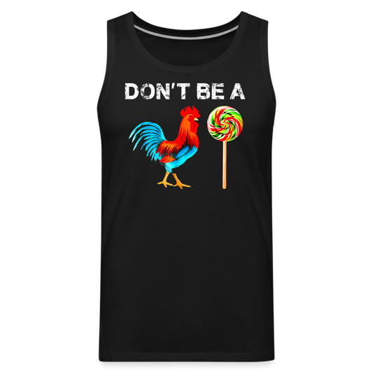 Don't Be A Sucker Funny Men’s Premium Tank - black