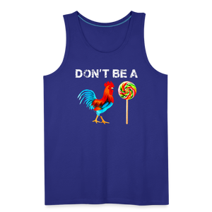 Don't Be A Sucker Funny Men’s Premium Tank - royal blue