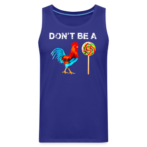 Don't Be A Sucker Funny Men’s Premium Tank - royal blue