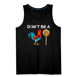 Don't Be A Sucker Funny Men’s Premium Tank - charcoal grey