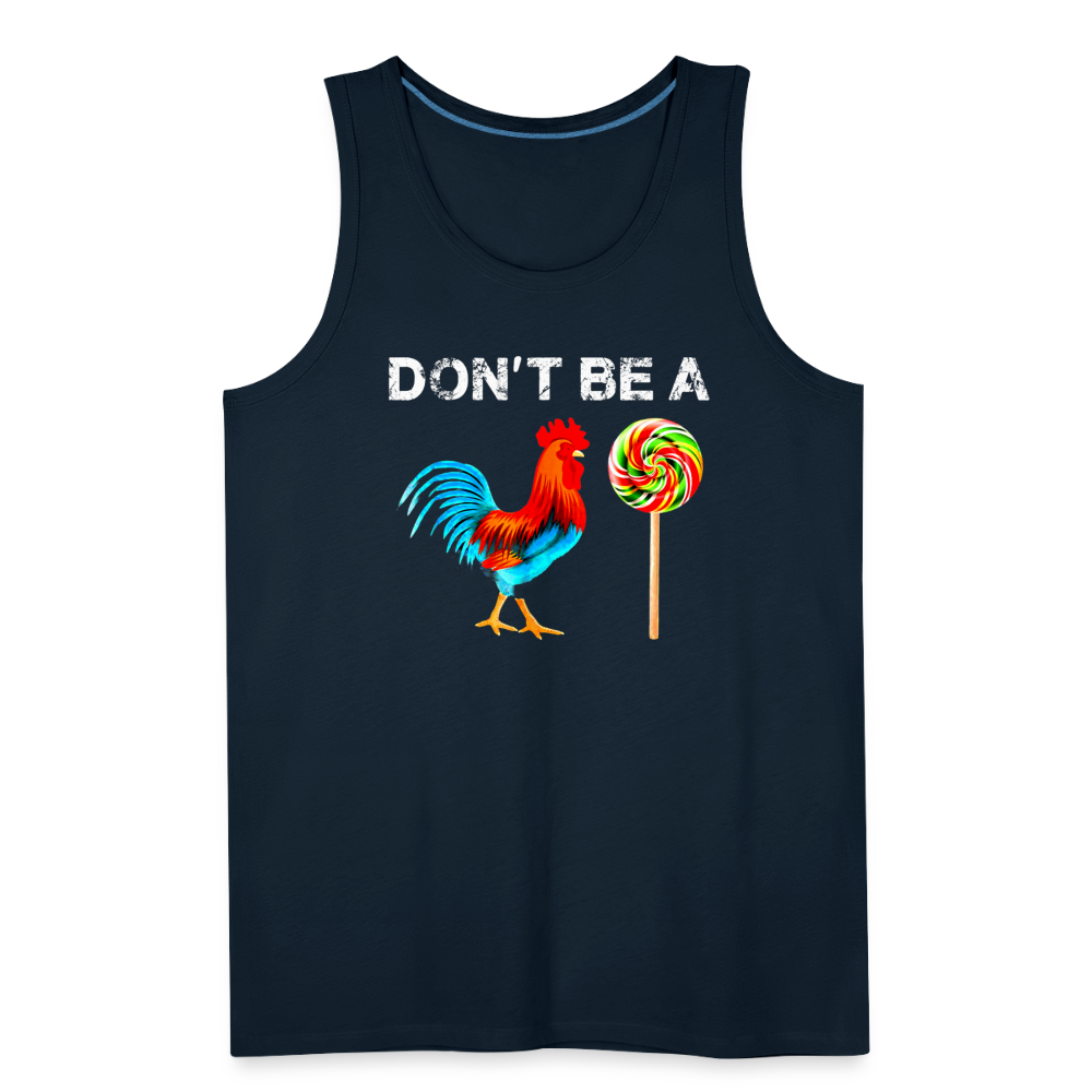 Don't Be A Sucker Funny Men’s Premium Tank - deep navy