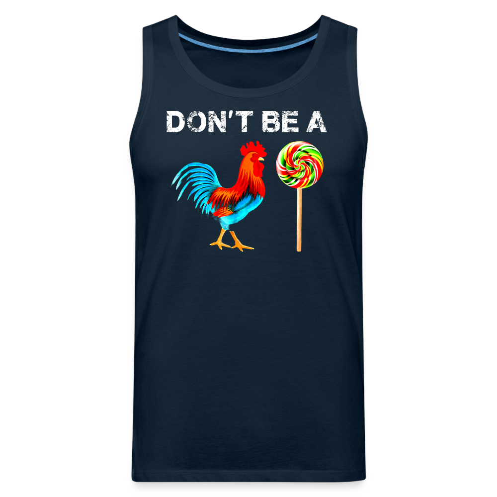 Don't Be A Sucker Funny Men’s Premium Tank - deep navy