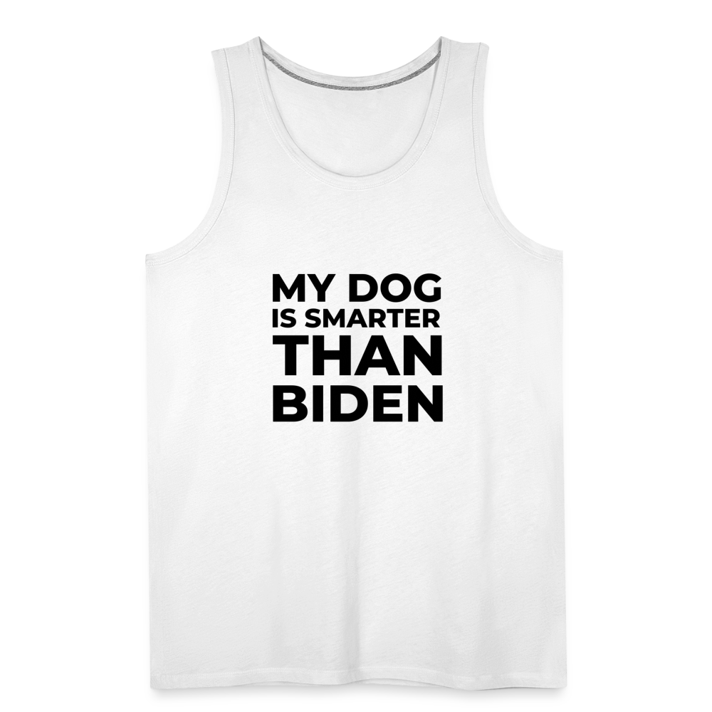 My Dog Is Smarter Than Biden Men’s Premium Tank - white