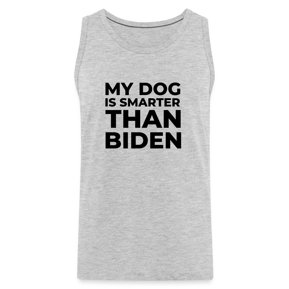 My Dog Is Smarter Than Biden Men’s Premium Tank - heather gray