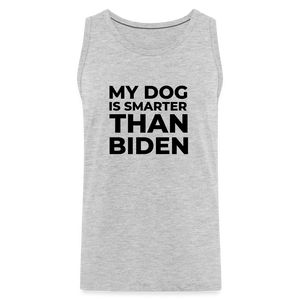 My Dog Is Smarter Than Biden Men’s Premium Tank - heather gray