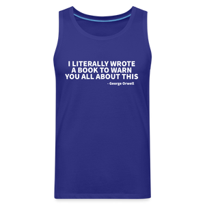 I Literally Wrote A Book To Warn You All About This - Men’s Premium Tank - royal blue