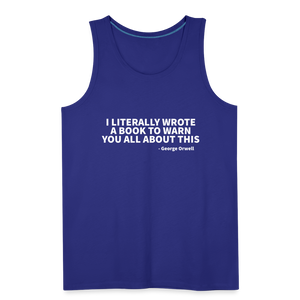 I Literally Wrote A Book To Warn You All About This - Men’s Premium Tank - royal blue