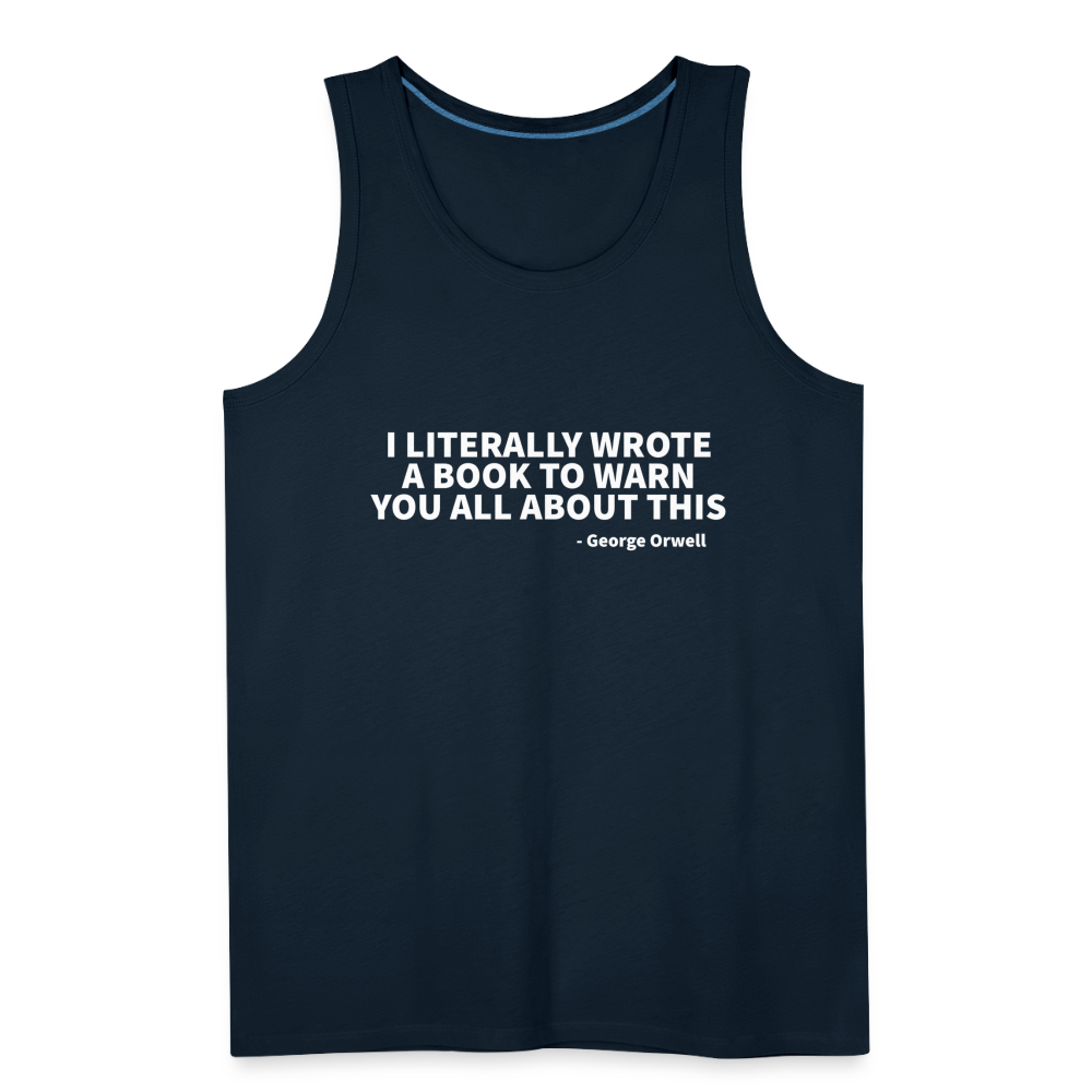 I Literally Wrote A Book To Warn You All About This - Men’s Premium Tank - deep navy