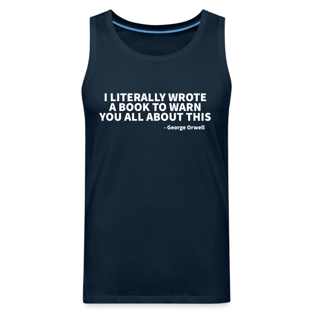 I Literally Wrote A Book To Warn You All About This - Men’s Premium Tank - deep navy