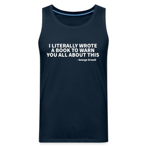 I Literally Wrote A Book To Warn You All About This - Men’s Premium Tank - deep navy