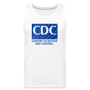 CDC - Centers To Deceive And Control Men’s Premium Tank - white