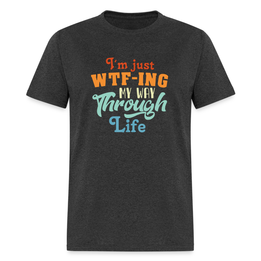 Im Just Wtf Ing My Way Through Life Classic T Shirt Clown World 7384