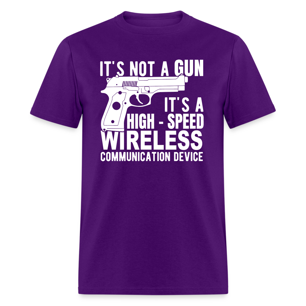 it's not a gun, it's a high - speed wireless communication device Classic T-Shirt - purple