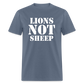 Lions Not Sheep Classic T-Shirt - denim