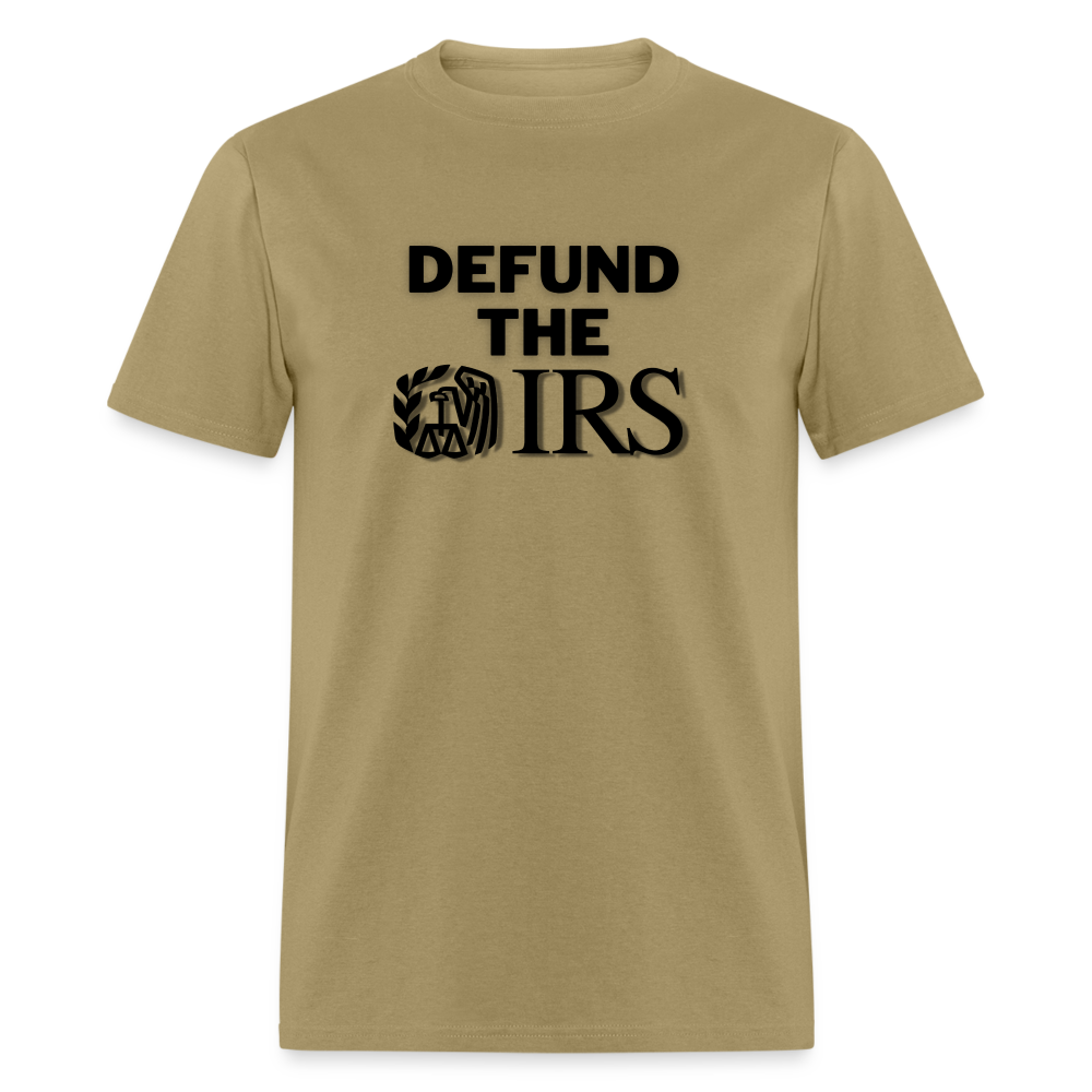 Defund The IRS Classic T-Shirt - khaki