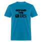 Defund The IRS Classic T-Shirt - turquoise