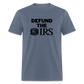 Defund The IRS Classic T-Shirt - denim