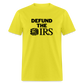 Defund The IRS Classic T-Shirt - yellow