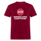 Stop Normalizing Everything Classic T-Shirt - burgundy