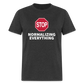 Stop Normalizing Everything Classic T-Shirt - heather black