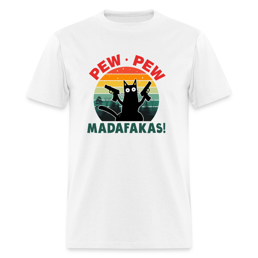 Cat - Pew Pew Madafakas Classic T-Shirt - white