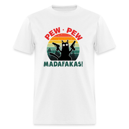 Cat - Pew Pew Madafakas Classic T-Shirt - white