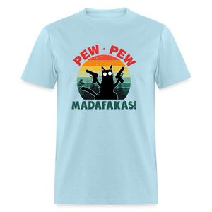 Cat - Pew Pew Madafakas Classic T-Shirt - powder blue