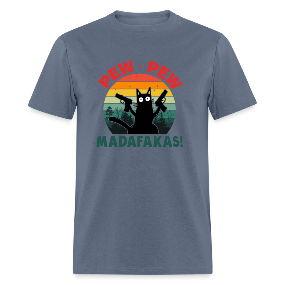 Cat - Pew Pew Madafakas Classic T-Shirt - denim