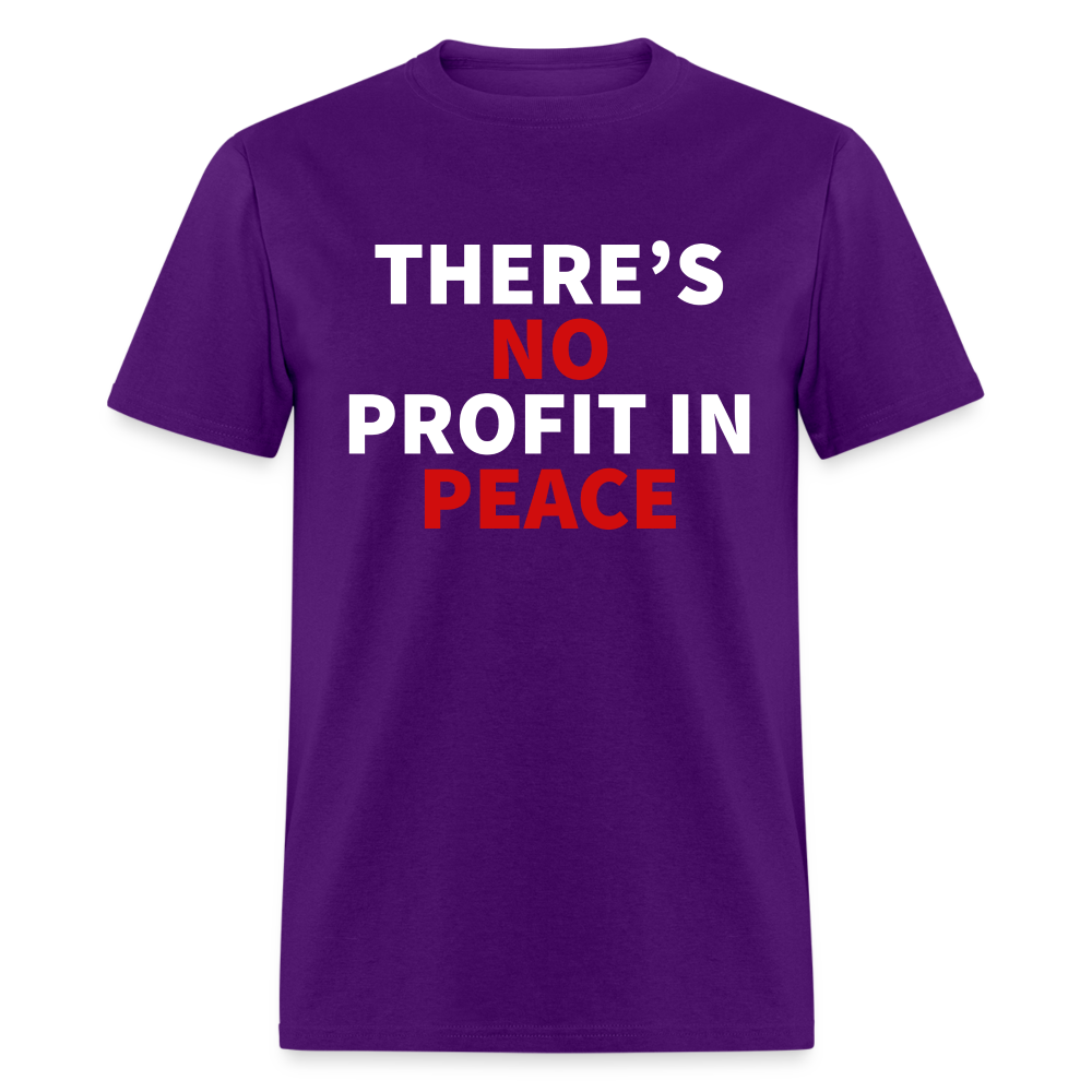 There's No Profit In Peace Classic T-Shirt - purple