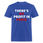 There's No Profit In Peace Classic T-Shirt - royal blue